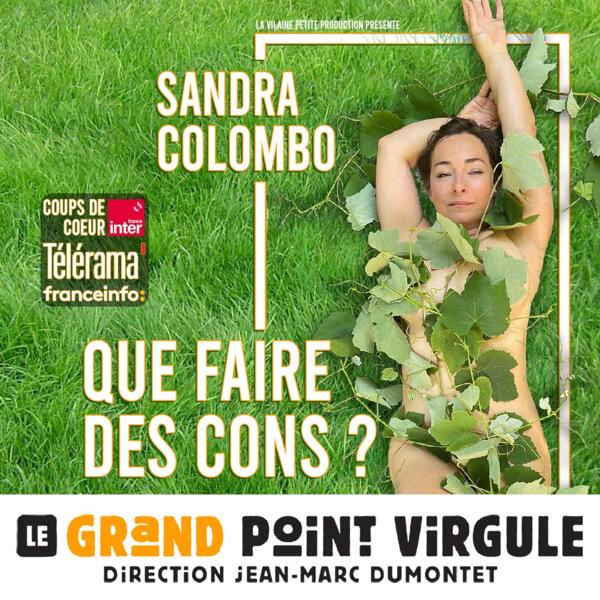 SANDRA COLOMBO dans "QUE FAIRE DES CONS ?"